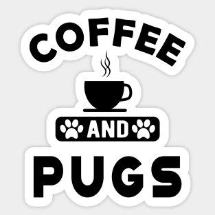 Pug dog - Coffee and pugs Sticker